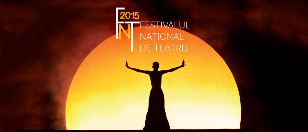 festivalul national de teatru 2015 bucuresti