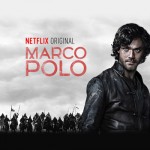 Marco Polo Tv Series Netflix